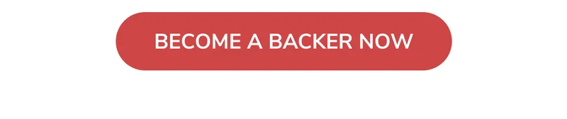 Become A Backer Now