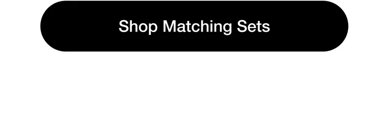 Shop Matching Sets