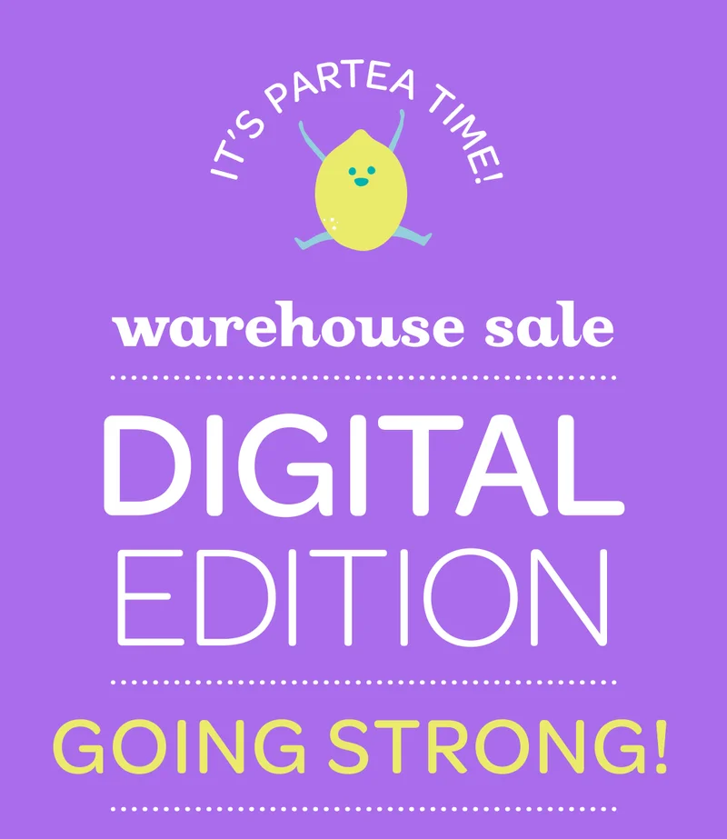 It's party time! Warehouse Sale: Digital Edition - Going strong!