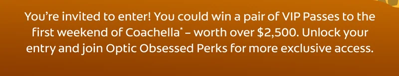 You’re invited to enter! You could win a pair of VIP Passes to the first weekend of Coachella* – worth over $2,500. Unlock your entry and join Optic Obsessed Perks for more exclusive access.