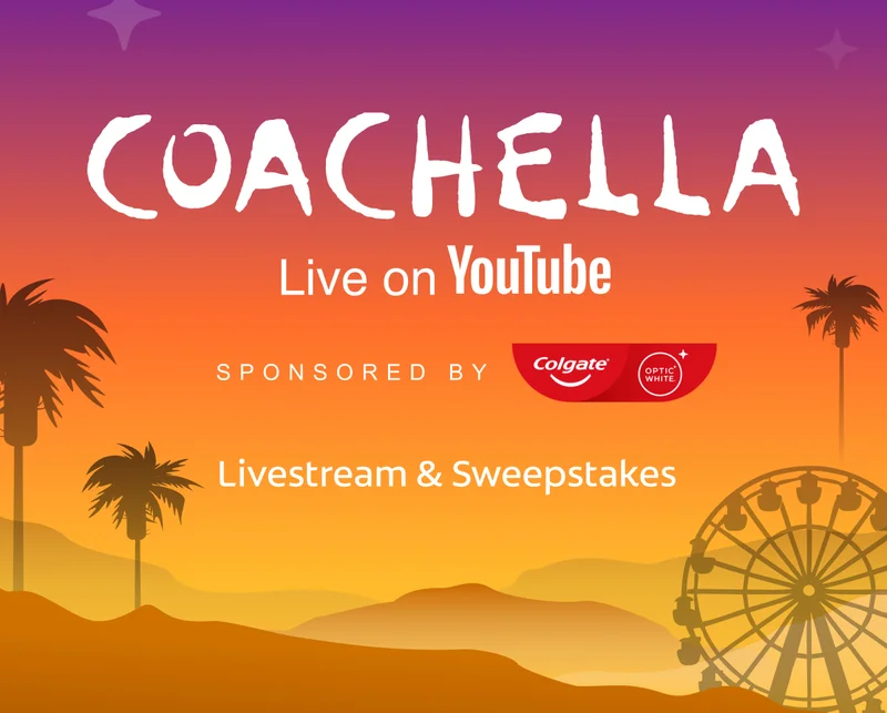 Coachella Live on YouTube Sponsored by Colgate Optic White Livestream & Sweepstakes lockup