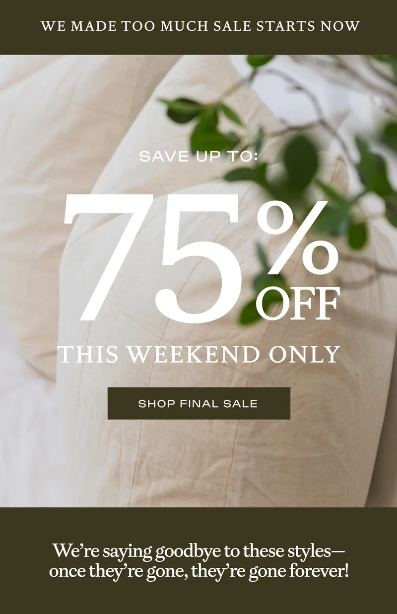 Save up to 75% off this weekend only! Shop Final Sale