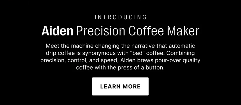 Aiden Precision Coffee Maker - Learn More