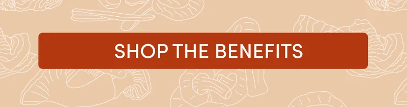 SHOP THE BENEFITS