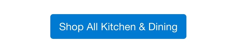 Shop all Kitchen & Dining