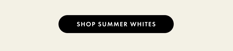 Shop Summer Whites