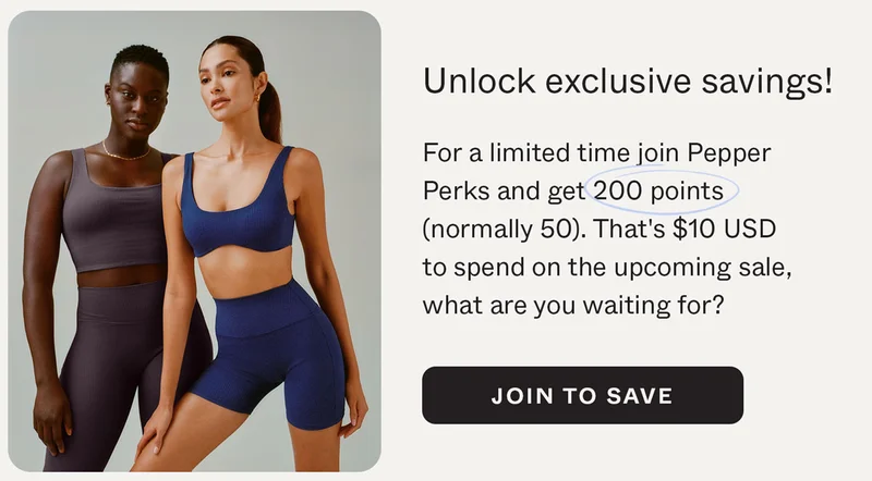 Unlock exclusive savings! For a limited time join Pepper Perks and get 200 points (normally 50). That's $10 USD to spend on the upcoming sale, what are you waiting for? JOIN TO SAVE
