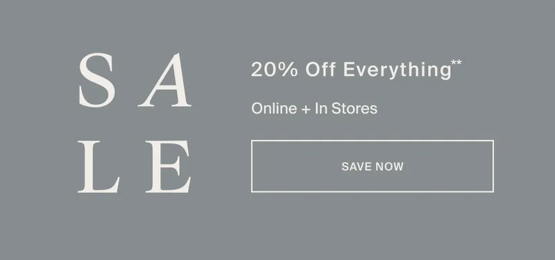 20% OFF EVERYTHING  | SHOP NOW