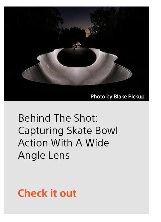 Behind The Shot: Capturing Skate Bowl Action With A Wide Angle Lens Check it out