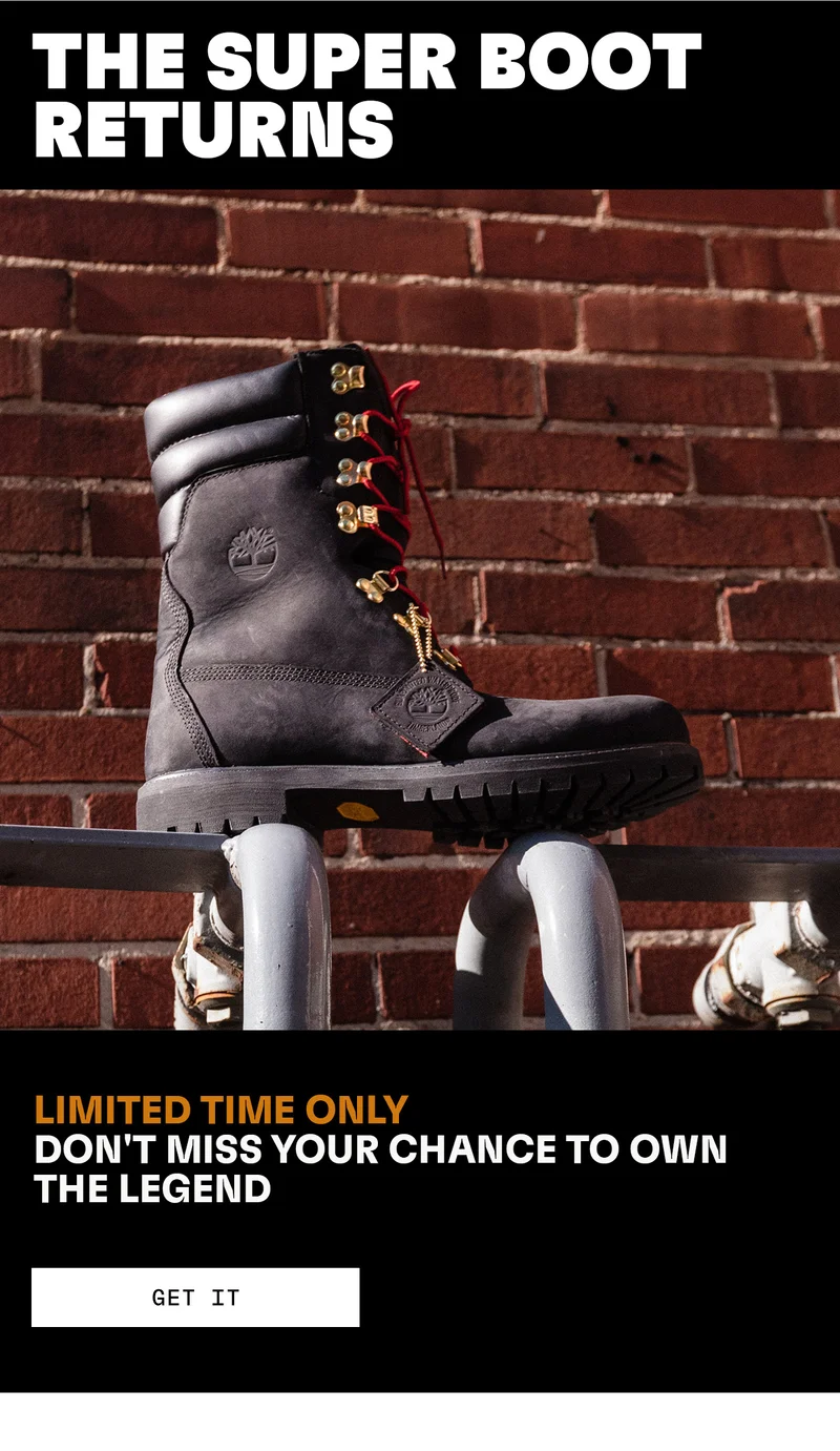 The Super Boot Returns. Limited time only. Don't miss your chance to own the legend