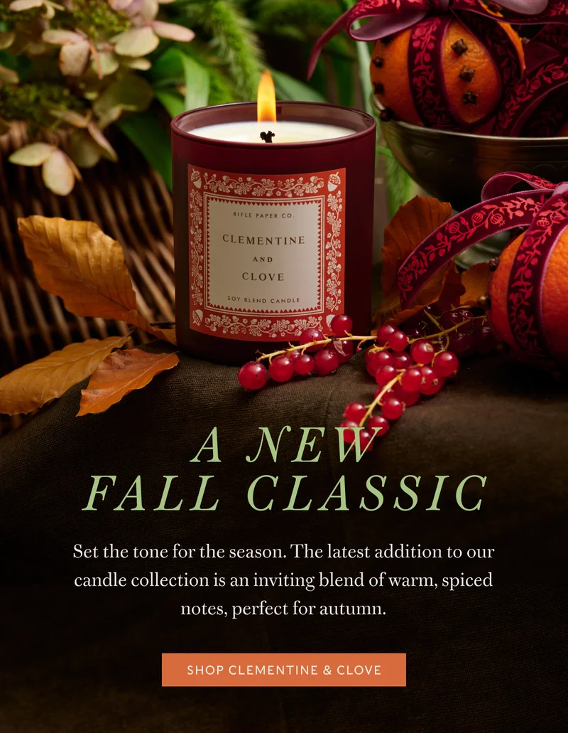 A New Fall Classic Set the tone for the season. The latest addition to our candle collection is an inviting blend of warm, spiced notes, perfect for autumn. Shop Clementine & Clove