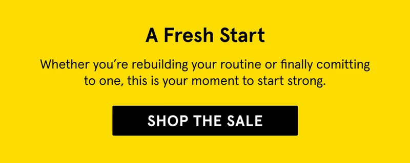 A Fresh Start. Shop the Sale.
