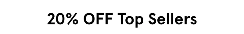 20% Off Top Sellers