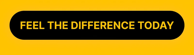 Feel the difference today