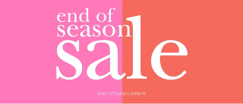 end of season sale Ends 7/7/24 at 11:59PM PT.