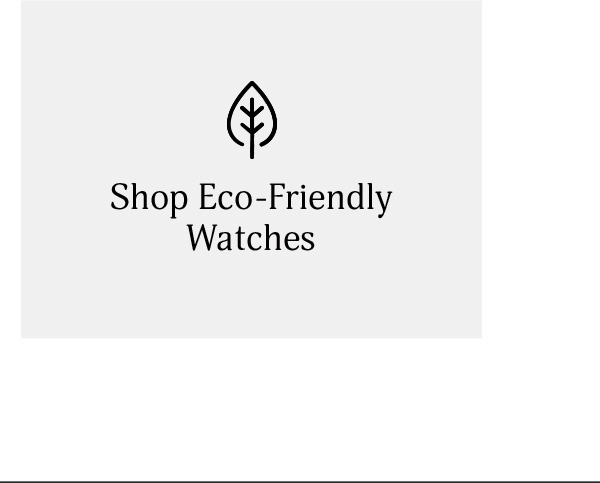 Shop Eco-Friendly Watches