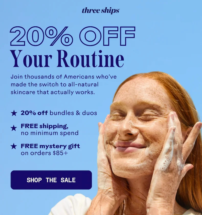 20% off your routine. Shop the sale.