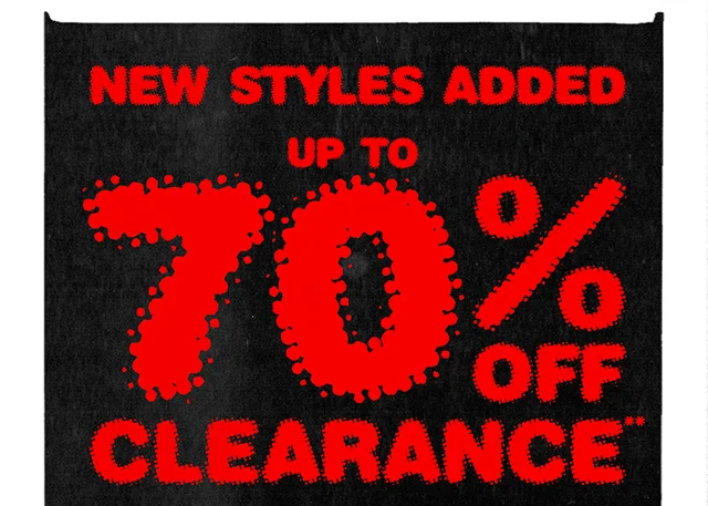 New Styles Added Up to 70% Off Clearance Shop Now