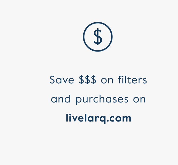 Save $$$ on filters and purchases on livelarq.com