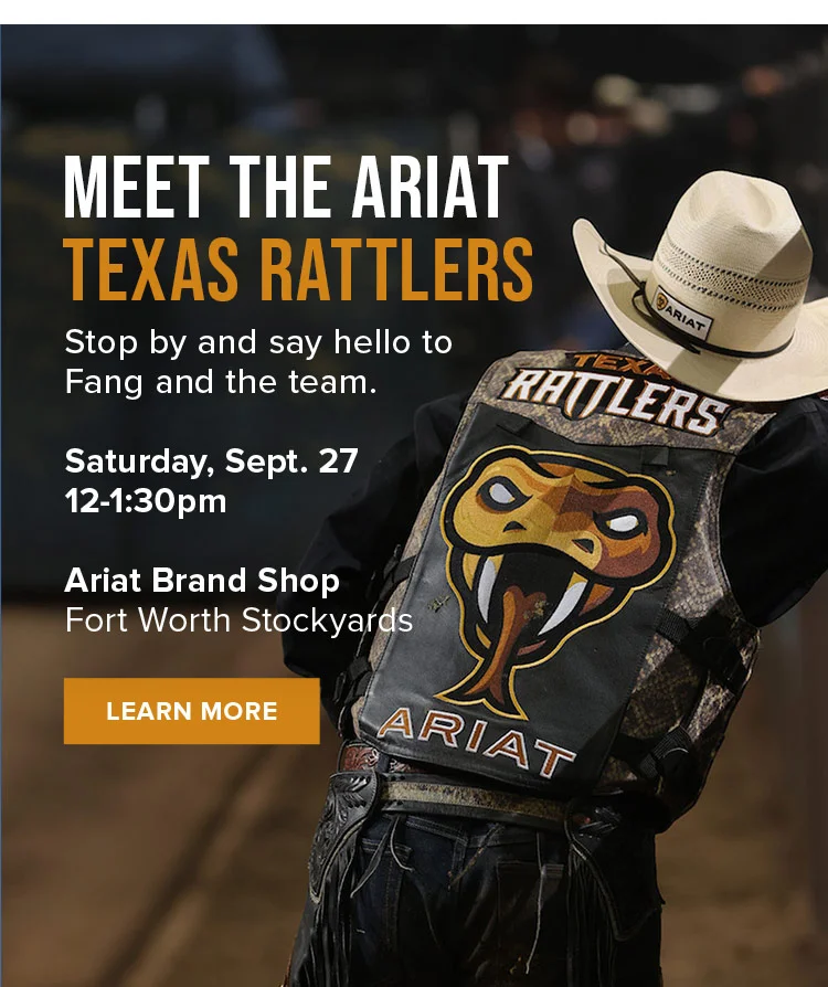 MEET THE ARIAT TEXAS RATTLERS | LEARN MORE