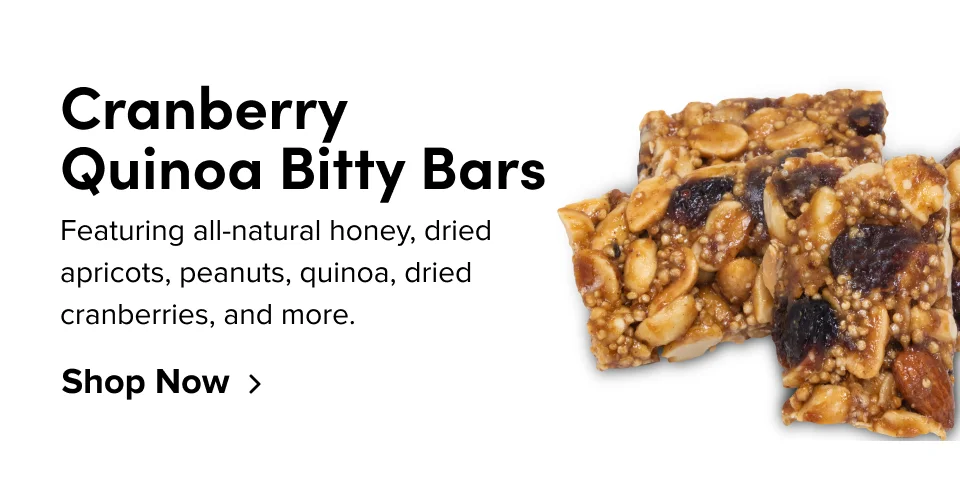 Cranberry  Quinoa Bitty Bars Featuring all-natural honey, dried apricots, peanuts, quinoa, dried cranberries, and more. Shop Now