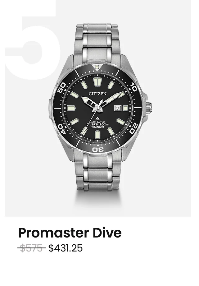 Promaster Dive WAS: $575  NOW: $431.25