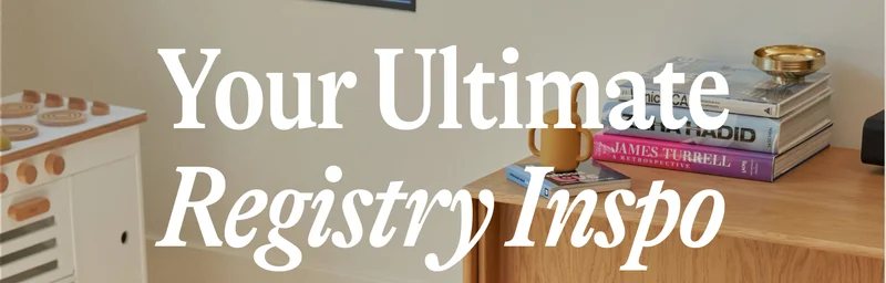 Your Ultimate Registry Inspo