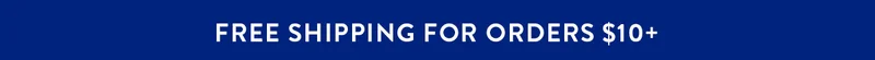 Free Shipping For Orders $10+
