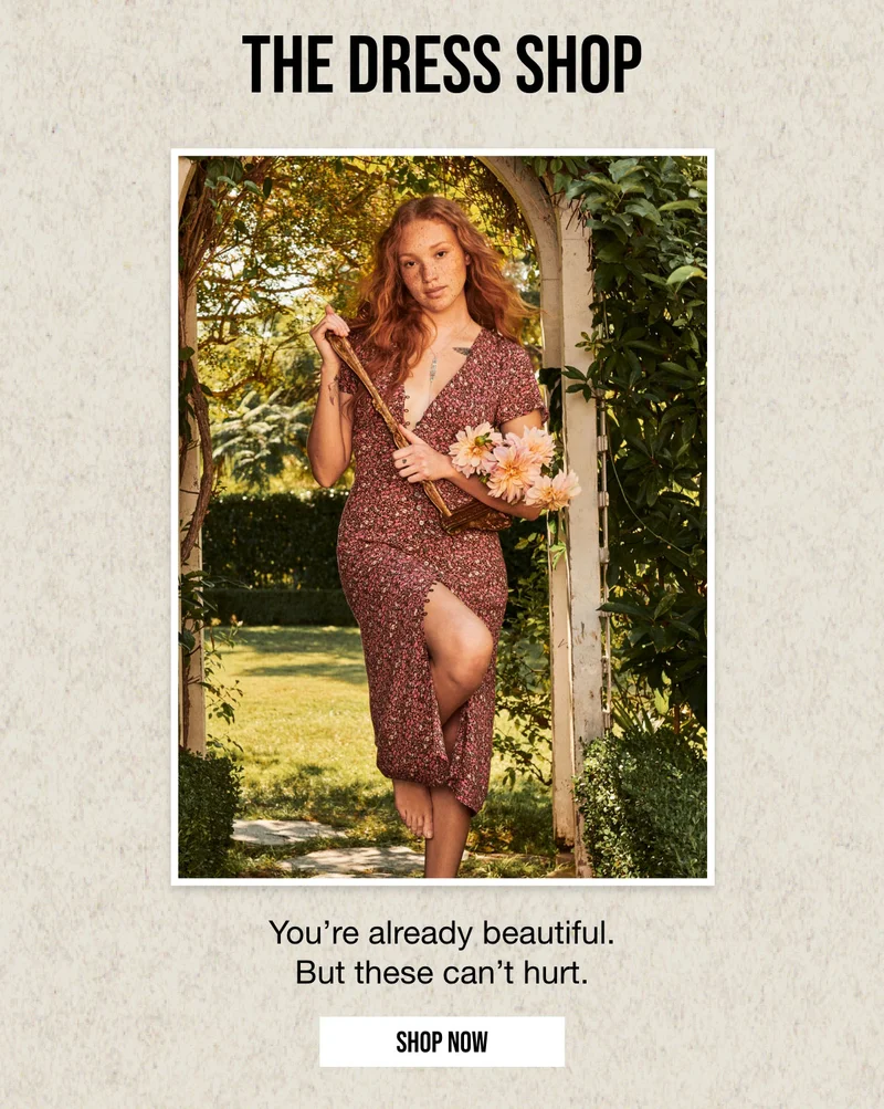 THE DRESS SHOP | You're already beautiful. But these can't hurt. | SHOP NOW