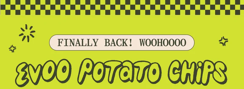 FINALLY BACK! WOOHOOOO. EVOO POTATO CHIPS