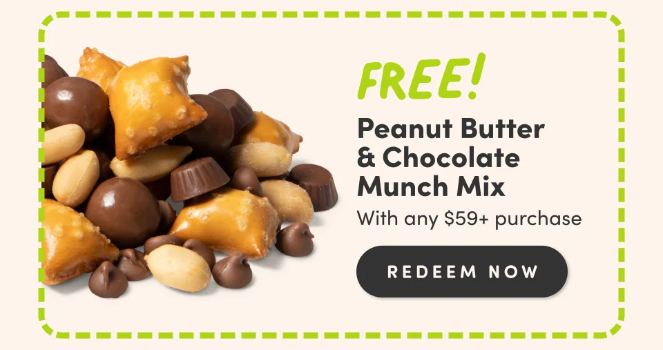FREE! Peanut Butter & Chocolate Munch Mix With any $59+ purchase - Redeem Now