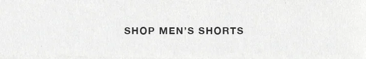 SHOP MENS SHORTS
