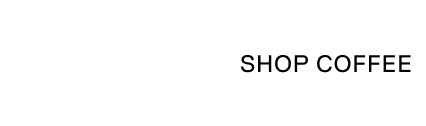 Shop Coffee