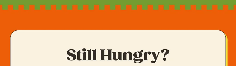 Still Hungry?