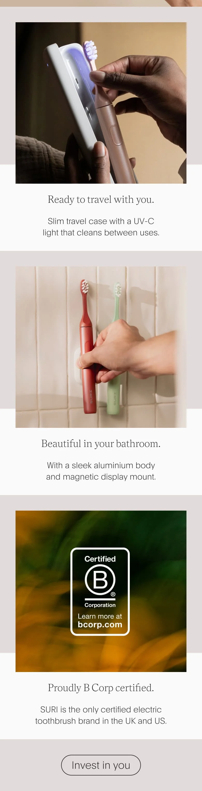 Ready to travel with you. | Beautiful in your bathroom. | Proudly B Corp certified. | Invest in you