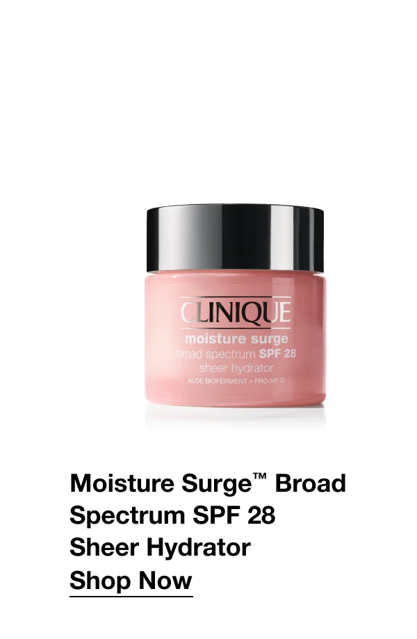Moisture Surge™ Broad Spectrum SPF 28 Sheer Hydrator | Shop Now