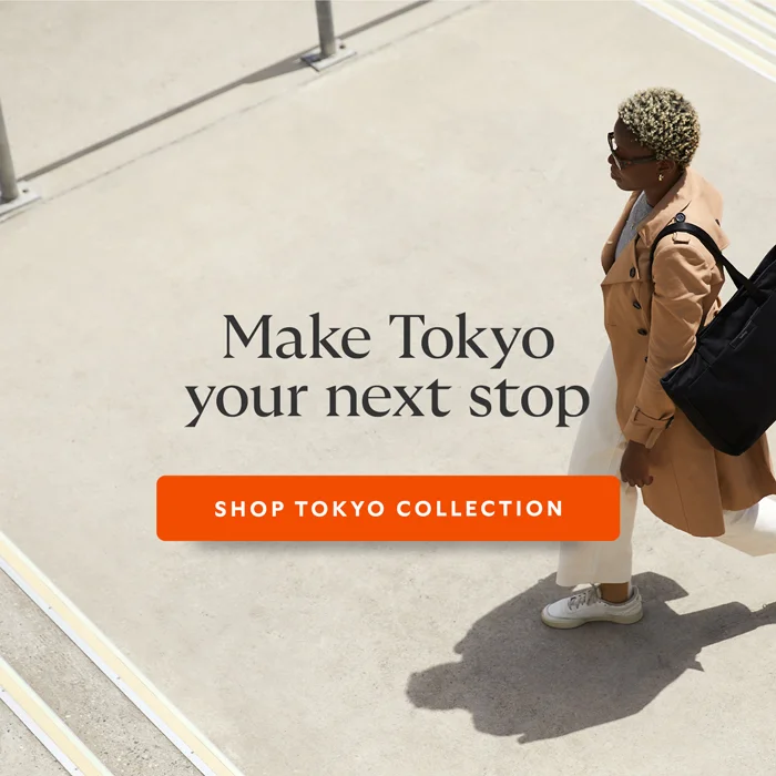 Make Tokyo your next stop. Shop Tokyo Collection.