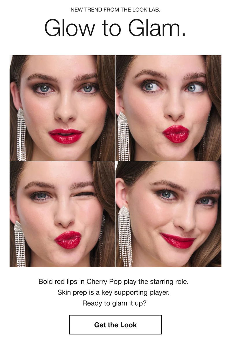 NEW TREND FROM THE LOOK LAB. | Glow to Glam. | Bold red lips in Cherry Pop play the starring role. Skin prep is a key supporting player. | Ready to glam it up? | Get the Look