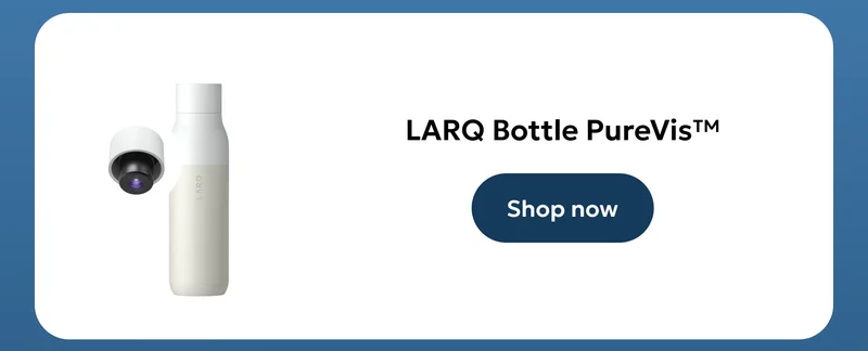 LARQ Bottle PureVis™ - Shop now