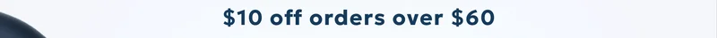 $10 off orders over $60