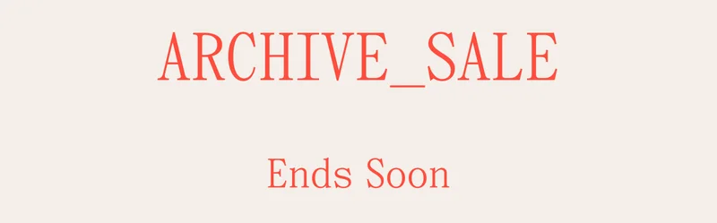 Archive Sale Ends Soon