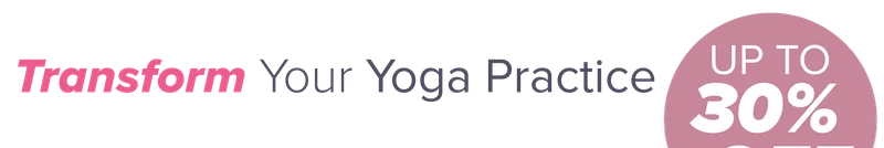 Transform your Yoga practice