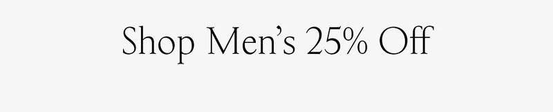 Shop Men 25% Off