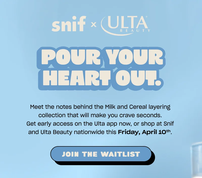 Meet the notes behind the Milk and Cereal layering collection that will make you crave seconds. Get early access on the Ulta app now, or shop at Snif and Ulta Beauty nationwide this Friday, April 10th.