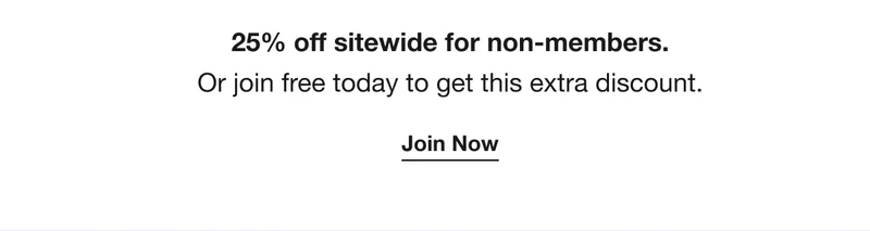 25% off sitewide for non-members. Or join free today to get this extra discount. Join Now