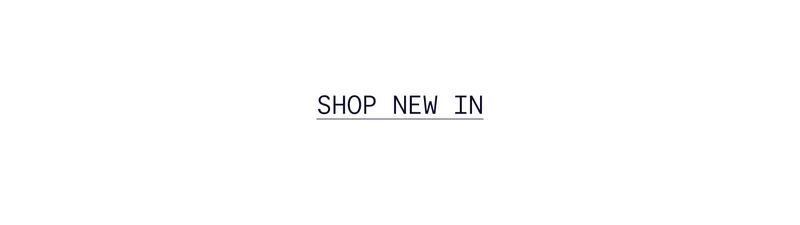 SHOP NEW IN
