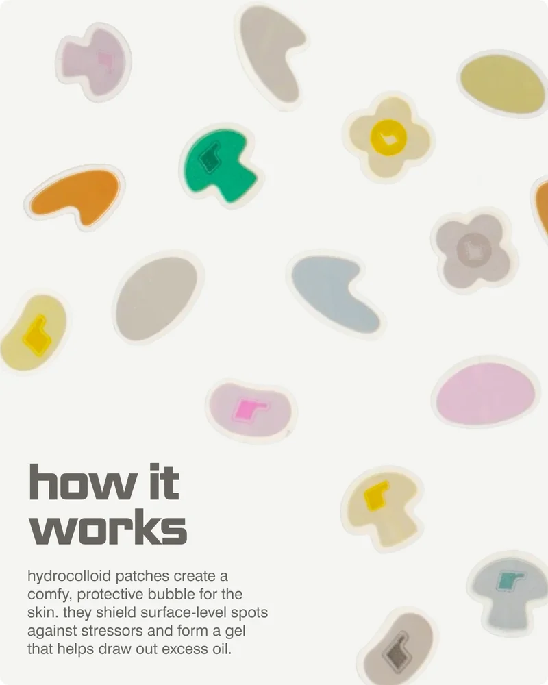 how it works: Hydrocolloid patches create a comfy, protective bubble for the skin. They shield surface-level spots against stressors and form a gel that helps draw out excess oil.