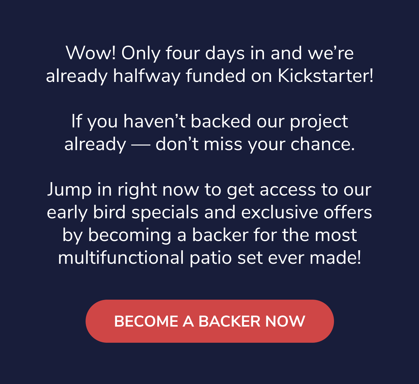 Become An Early Backer Now!