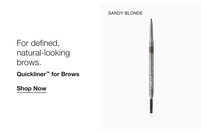 SANDY BLONDE For defined, natural-looking brows. Quickliner™ for Brows Shop Now
