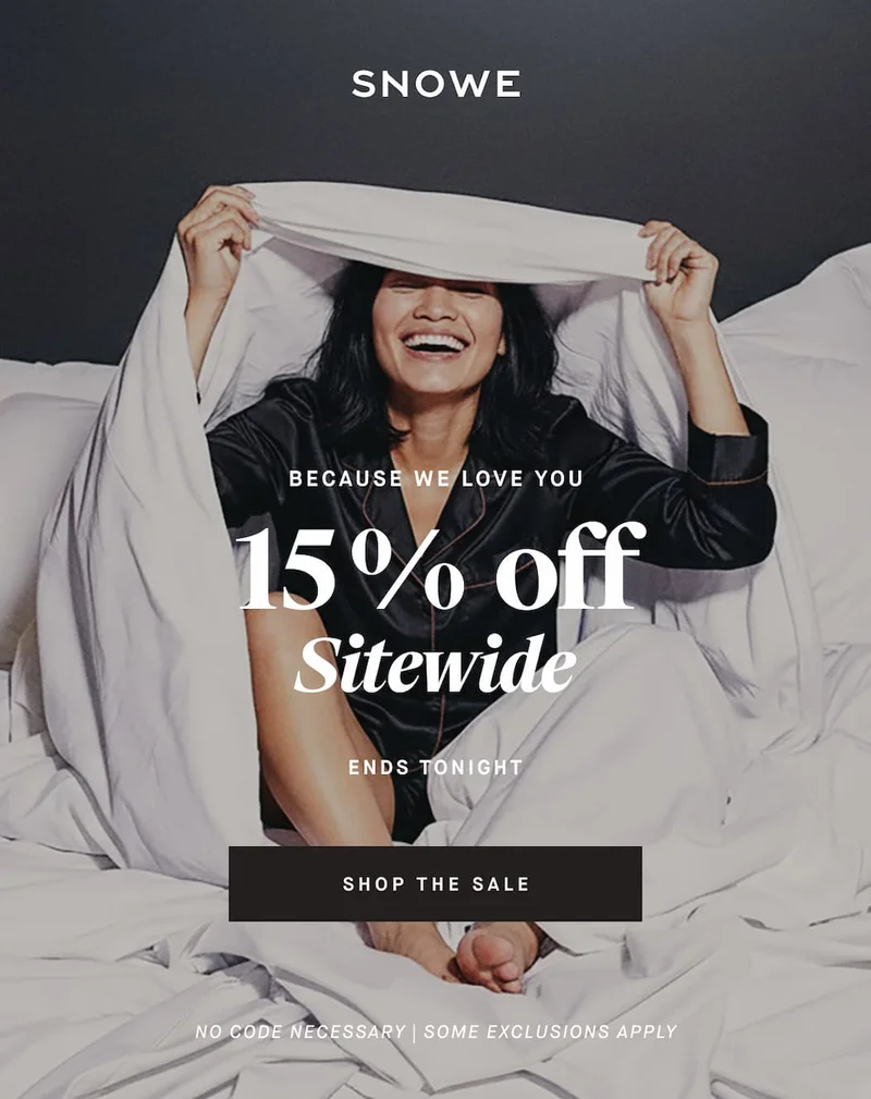 BECAUSE WE LOVE YOU 15 %  off SitewideNo code necessary | SOME EXCLUSIONS APPLY